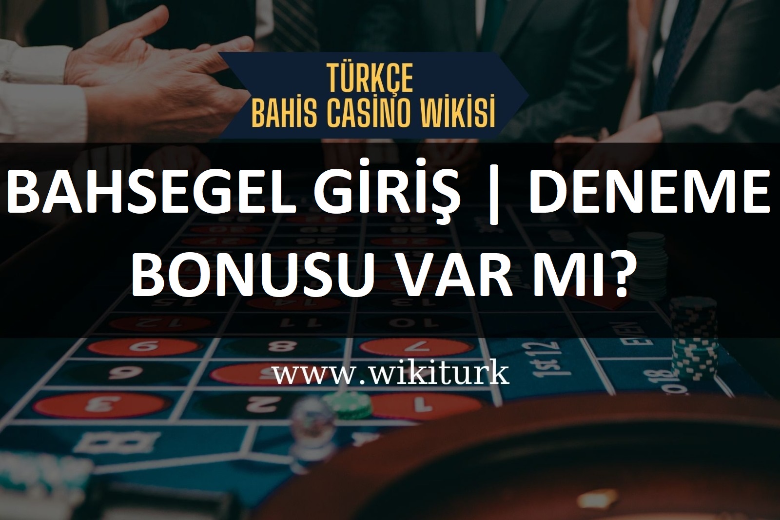 Bahsegel Giriş | Deneme Bonusu Var mı?