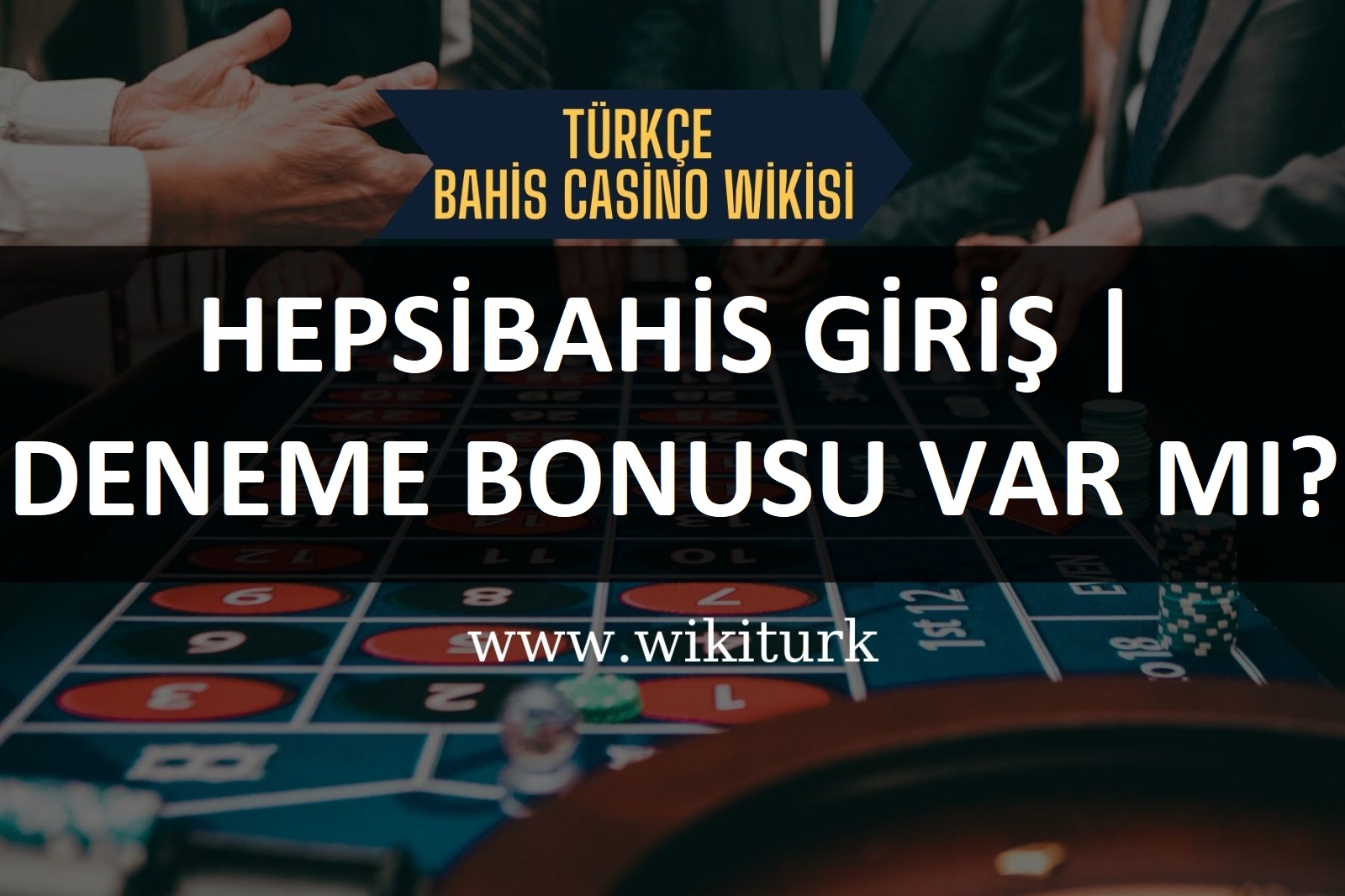 Hepsibahis Giriş | Deneme Bonusu Var mı?