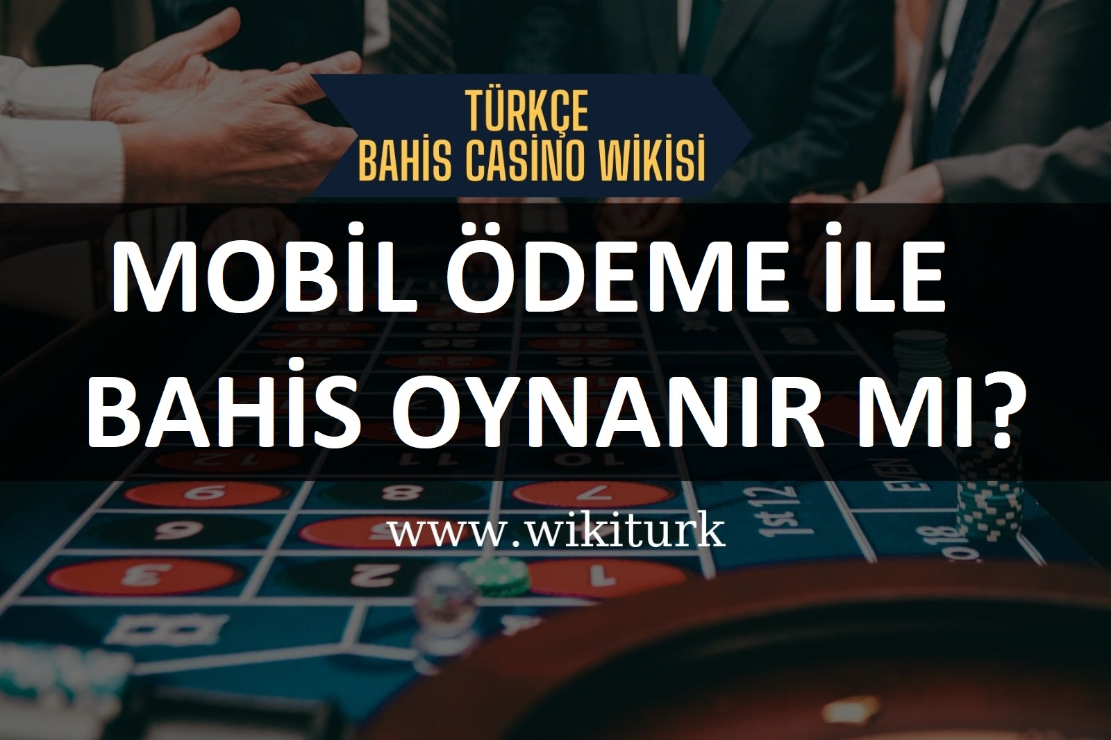 Mobil Ödeme ile Bahis Oynanır Mı?