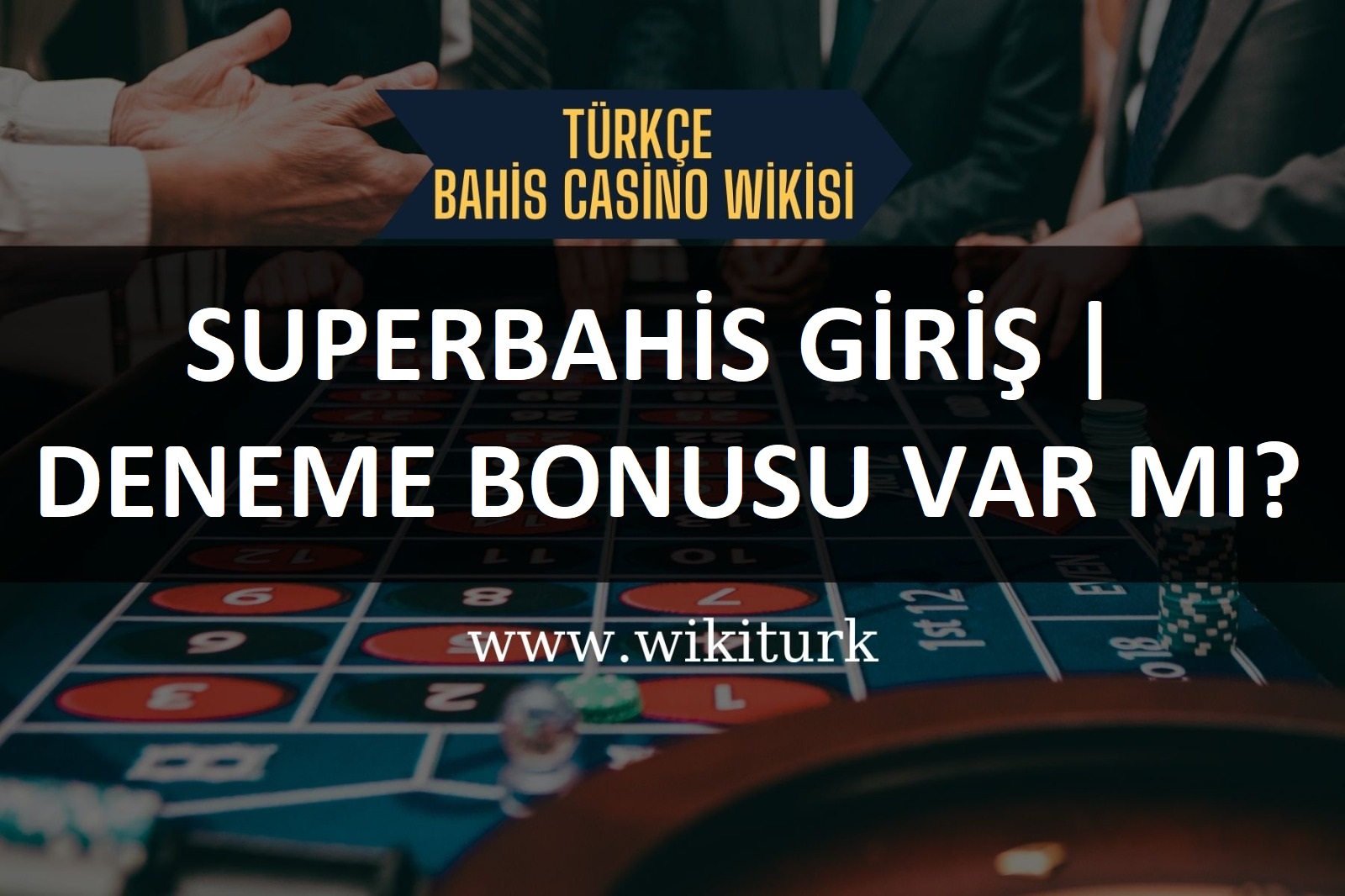 Superbahis Giriş | Deneme Bonusu Var mı?