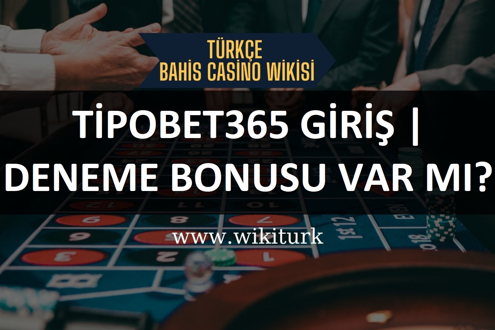 Tipobet365 Giriş | Deneme Bonusu Var mı?