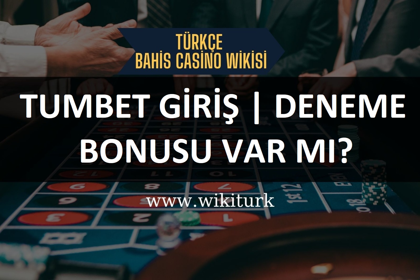 Tumbet Giriş | Deneme Bonusu Var mı?